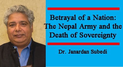 Betrayal of a Nation: The Nepal Army and the Death of Sovereignty