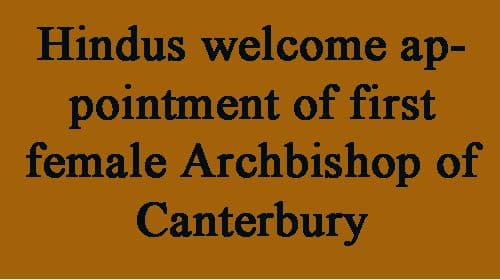 Hindus welcome appointment of first female Archbishop of Canterbury