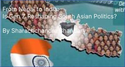 From Nepal to India: 
Is Gen Z Reshaping South Asian Politics?