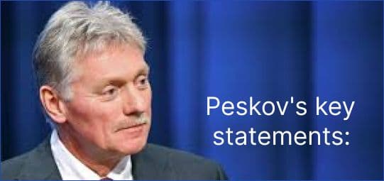 Peskov's key statements:
