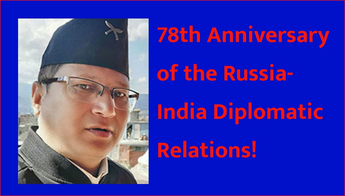 78th Anniversary of the Russia-India Diplomatic Relations!