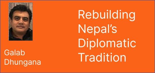 Rebuilding Nepal’s Diplomatic Tradition