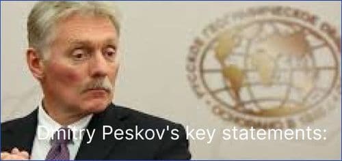 Dmitry Peskov's key statements: