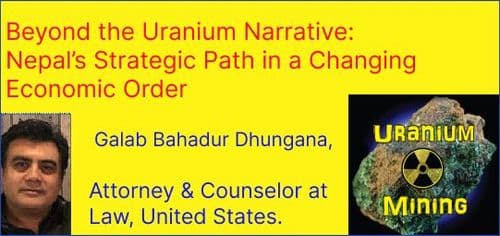 Beyond the Uranium Narrative: 
Nepal’s Strategic Path in a Changing Economic Order