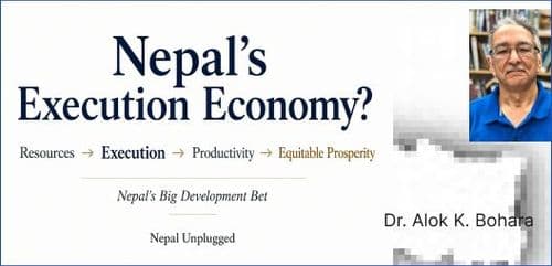 Beyond Keynes and Supply Side: Nepal’s Execution Economy?