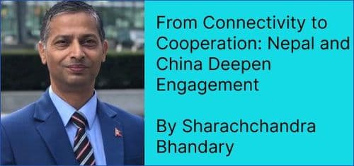 From Connectivity to Cooperation: Nepal and China Deepen Engagement
