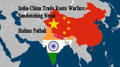 India-China Trade Route Warfare: Sandwiching Nepal