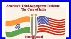 America’s Third-Superpower Problem: 
The Case of India