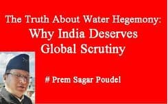 The Truth About Water Hegemony: Why India Deserves Global Scrutiny
