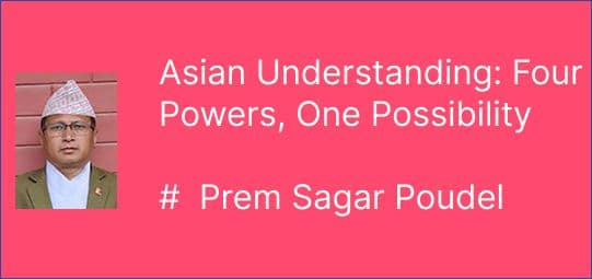 Asian Understanding: Four Powers, One Possibility