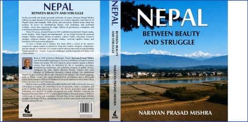 Narayan Mishra comes with his new publication: Nepal: Between Beauty and Struggle