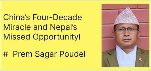 China’s Four-Decade Miracle and Nepal’s Missed Opportunity