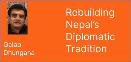 Rebuilding Nepal’s Diplomatic Tradition